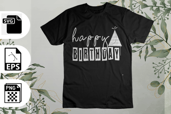 Download Happy Birthday SVG T-shirt Design - Happy Collection